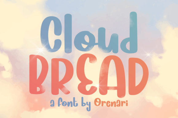 Cloud Bread: A Sweet and Friendly Display Font for Branding