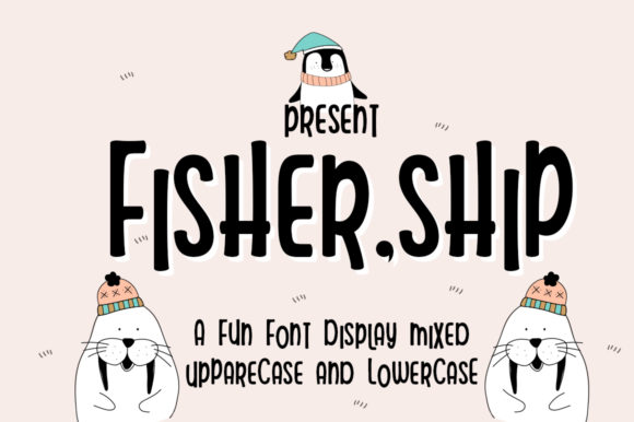 Fisher Ship: A Friendly Display Font for Creative Branding