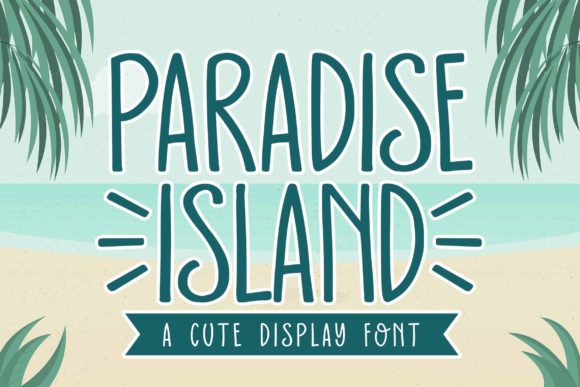 Paradise Island: A Display Font That Elevates Every Project